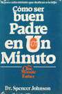 C&oacute;mo ser buen padre en un minuto