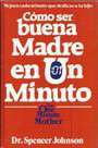C&oacute;mo ser buena madre en un minuto