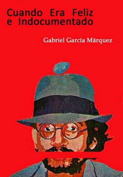 Cuando era feliz e indocumentado
