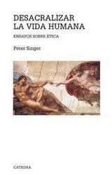 Desacralizar la vida humana