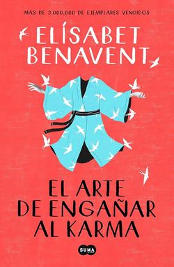 Frases de Elísabet Benavent en El arte de engañar al karma