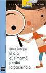 El día que mamá perdió la paciencia