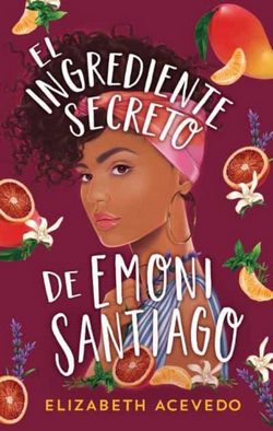 Frases de Elizabeth Acevedo en El ingrediente secreto de Emoni Santiago