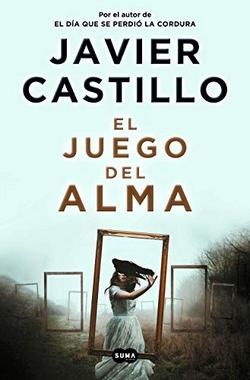 Frases de Javier Castillo en El juego del alma