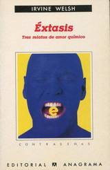 Éxtasis: tres relatos de amor químico