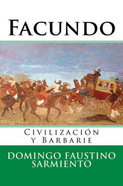 Facundo o Civilización y barbarie