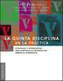 La quinta disciplina en la practica