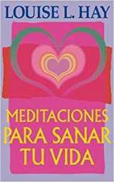 Meditaciones para sanar tu vida