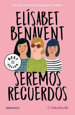 Frases de Elísabet Benavent en Seremos recuerdos
